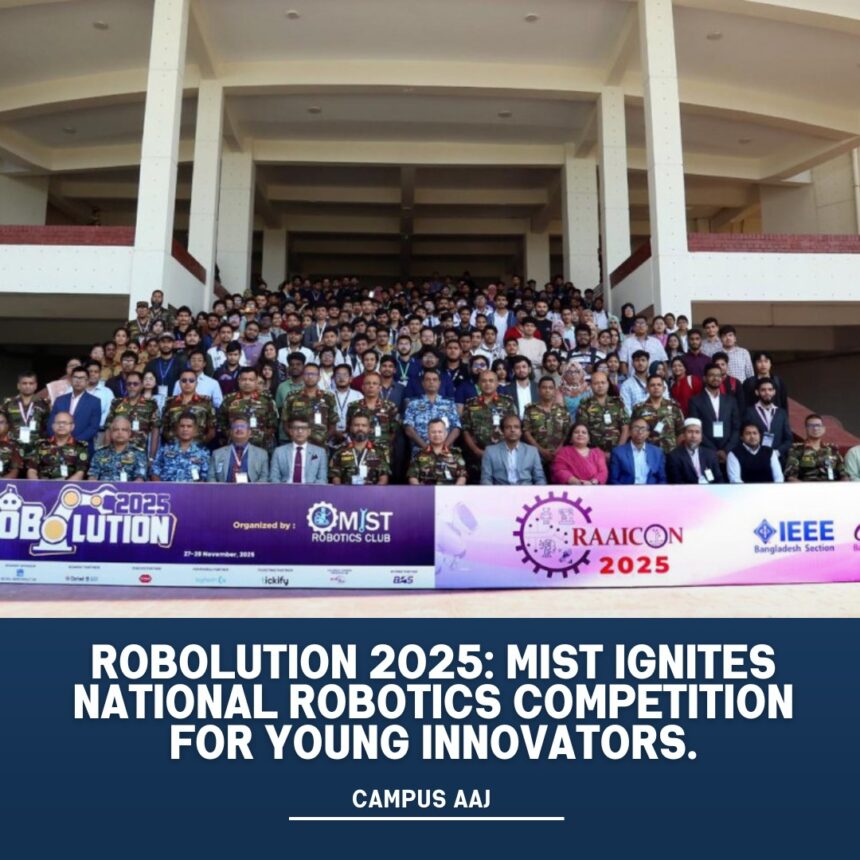 Robolution 2025: MIST launches national robotics showdown with schools, colleges and universities competing / MIST opens Robolution 2025 as IEEE RECON – AI and Arduino challenges kick off Robolution 2025: MIST launches national robotics showdown with schools, colleges and universities competing / MIST opens Robolution 2025 as IEEE RECON – AI and Arduino challenges kick off
